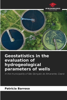 Paperback Geostatistics in the evaluation of hydrogeological parameters of wells Book