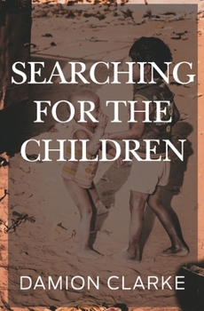 Paperback Searching For The Children Book