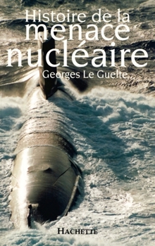 Paperback Histoire de la menace nucléaire [French] Book