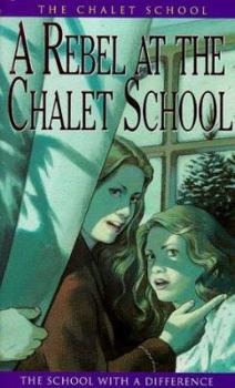 A Rebel at the Chalet School - Book #11 of the Chalet School - Armada