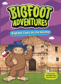 Paperback Bigfoot Goes to the Alamo Book