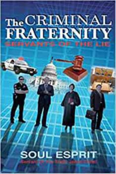 Hardcover The Criminal Fraternity: Servants of the Lie Book