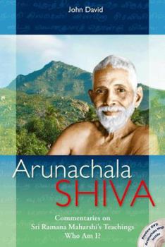 Hardcover Arunachala Shiva: Commentaries On Sri Ramana Maharshi's Teachings--Who Am I? (includes preview DVD and Arunachala Map) (H) Book