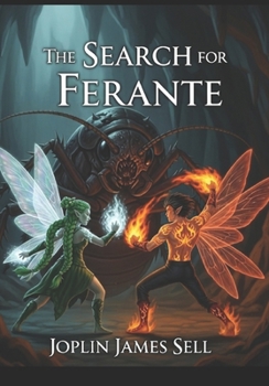Paperback The Search for Ferante: Book Two of the Tales from Mushroom Manor fantasy series Book