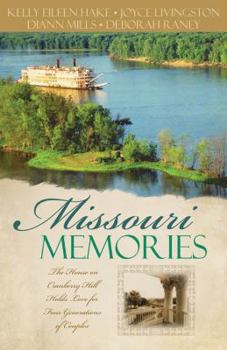 Paperback Missouri Memories: The House on Cranberry Hill Holds Love for Four Generations of Couples Book