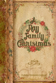 Paperback A Ray Family Christmas: Holiday Memories Journal Book