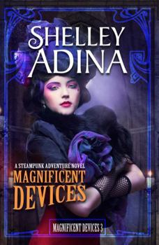 Paperback Magnificent Devices: A steampunk adventure novel Book