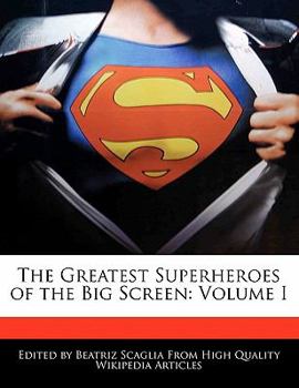 Paperback The Greatest Superheroes of the Big Screen: Volume I Book
