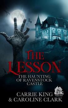 The Lesson - Book #5 of the Haunting of Ravenstock Castle