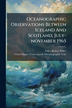 Paperback Oceanographic Observations Between Iceland And Scotland, July-november 1965 Book