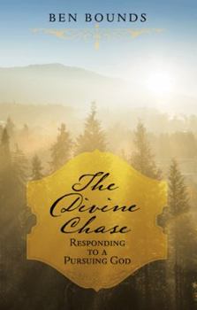 Paperback The Divine Chase: Responding to a Pursuing God Book