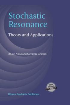 Stochastic Resonance: Theory and Applications