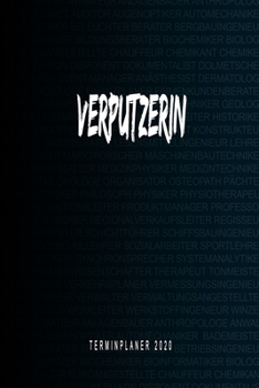 Paperback Verputzerin - Terminplaner 2020: Kalender und Organisator f?r Verputzerin. Terminkalender, Taschenkalender, Wochenplaner, Jahresplaner, Kalender 2019 [German] Book