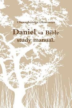 Paperback Daniel -a Bible study manual. Book