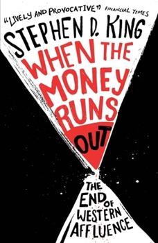 Paperback When the Money Runs Out: The End of Western Affluence Book