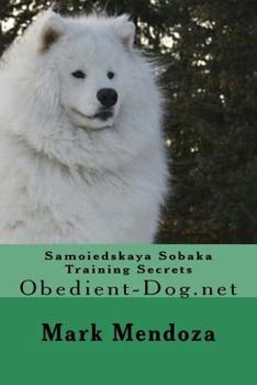 Paperback Samoiedskaya Sobaka Training Secrets: Obedient-Dog.net Book