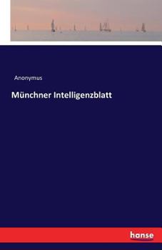 Paperback Münchner Intelligenzblatt [German] Book