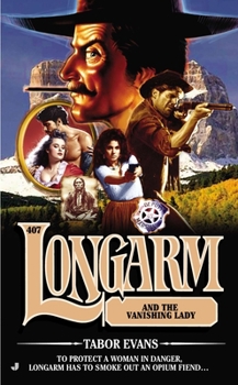 Longarm and the Vanishing Lady - Book #407 of the Longarm