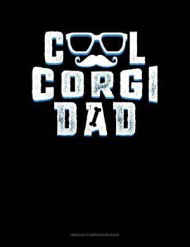 Paperback Cool Corgi Dad: Unruled Composition Book