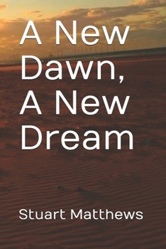 Paperback A New Dawn, A New Dream Book
