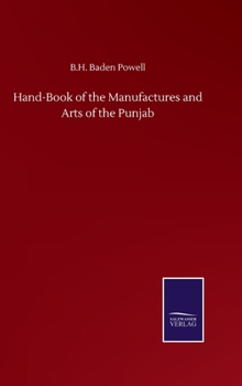 Hardcover Hand-Book of the Manufactures and Arts of the Punjab Book