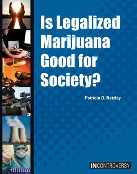 Hardcover Is Legalized Marijuana Good for Society? Book