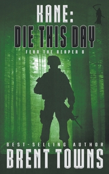 Kane: Die This Day (Fear the Reaper)
