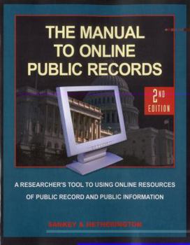 Paperback The Manual to Online Public Records: The Researchers Tool to Online Resources of Public Records and Public Information Book