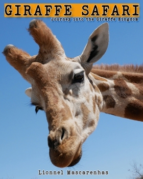 Paperback Giraffe Safari: Journey into the Giraffe Kingdom Book