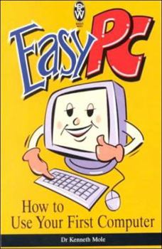 Paperback Easy PC: How to Use Your First Computer Book