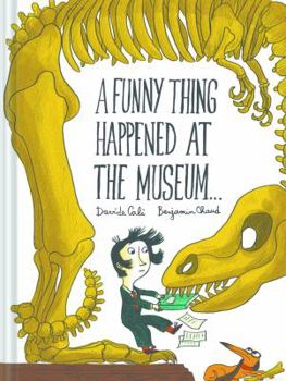 Hardcover A Funny Thing Happened at the Museum . . .: (Funny Children's Books, Educational Picture Books, Adventure Books for Kids ) Book