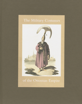 Hardcover Military Costumes of the Ottoman Empire Book