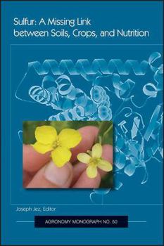 Hardcover Sulfur: A Missing Link between Soils, Crops, and Nutrition (Agronomy Monography) Book