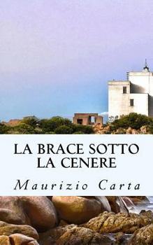 Paperback La Brace Sotto La Cenere [Italian] Book