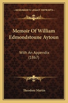 Paperback Memoir Of William Edmondstoune Aytoun: With An Appendix (1867) Book