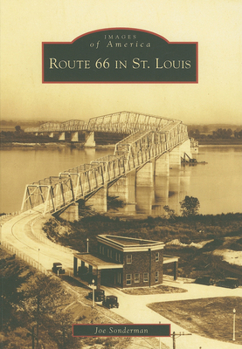 Route 66 in St. Louis - Book  of the Images of America: Missouri