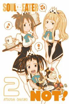Soul Eater NOT! Vol. 2 - Book #2 of the Soul Eater NOT!