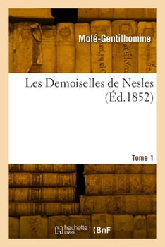 Paperback Les demoiselles de Nesles. Tome 1 [French] Book