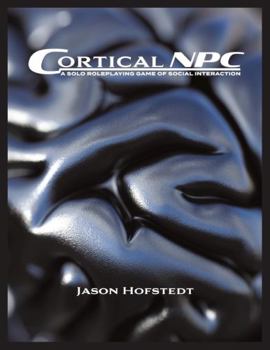 Paperback Cortical NPC: A Solo Roleplaying Game of Social Interaction Book