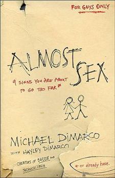 Paperback Almost Sex: 9 Signs You Are about to Go Too Far (or Already Have) Book