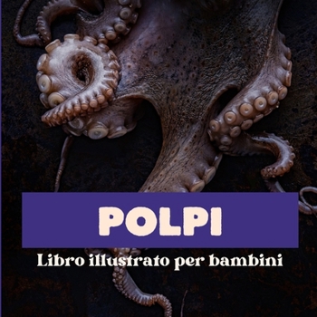 Paperback Polpi: Libro illustrato per bambini [Italian] Book