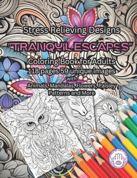 Adult Coloring Book: Animals, Mandalas, Flowers, Paisley Patterns, and More