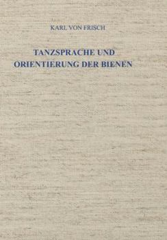 Paperback Tanzsprache Und Orientierung Der Bienen [German] Book