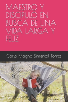 Paperback Maestro Y Discipulo En Busca de Una Vida Larga Y Feliz [Spanish] Book