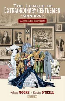 The League of Extraordinary Gentlemen Omnibus: The Jubilee Edition - Book  of the League of Extraordinary Gentlemen