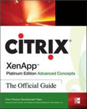 Paperback Citrix Xenapp(tm) Platinum Edition Advanced Concepts: The Official Guide Book