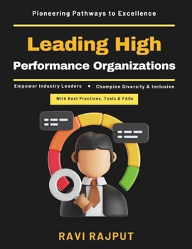 Leading High-Performance Organizations: Future-Ready Leaders | Strategic Decision-Making | Ethical Leadership | Diversity and Inclusion | Change Management | Innovation and Growth