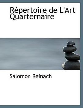 Paperback Racpertoire de L'Art Quarternaire [Large Print] Book