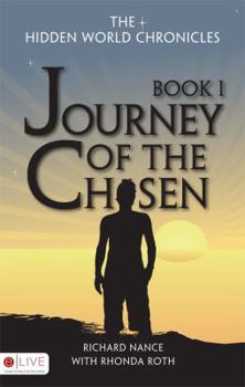 Journey of the Chosen - Book #1 of the Hidden World Chronicles