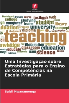 Paperback Uma Investigação sobre Estratégias para o Ensino de Competências na Escola Primária [Portuguese] Book